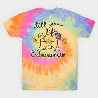 Life's Exbeeriences T-Shirt